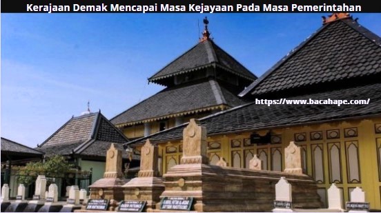 kerajaan demak mencapai masa kejayaan pada masa pemerintahan kerajaan demak mencapai masa kejayaan pada masa pemerintahan